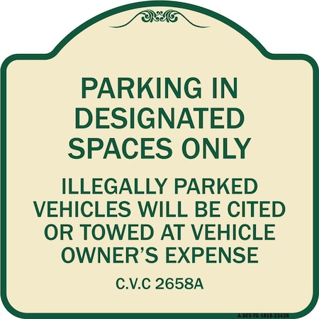 Signmission Parking in Designated Spaces Illegally Parked Vehicles Cited or Towed Alum, 18" x 18", TG-1818-23438 A-DES-TG-1818-23438